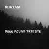 Blaccam - Dogg Pound Tribute - Single